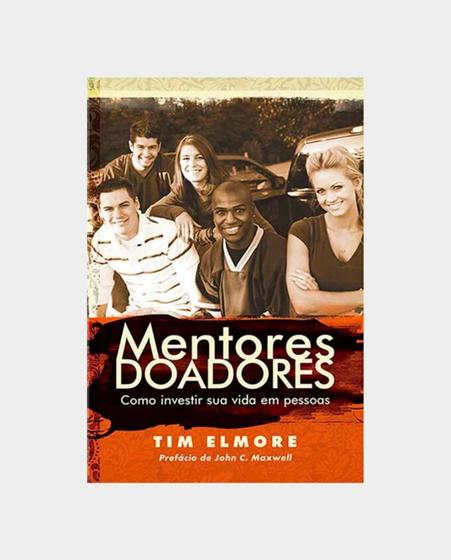 Imagem de Mentores Doadores, Como investir sua vida em pessoas, livro Envisionar, liderança