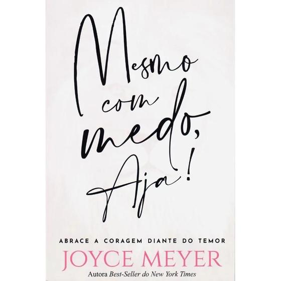 Imagem de Mesmo com Medo, Aja!  Joyce Meyer - BELLO