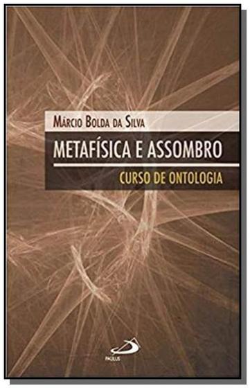 Imagem de Metafísica e assombro: curso de ontologia - PAULUS