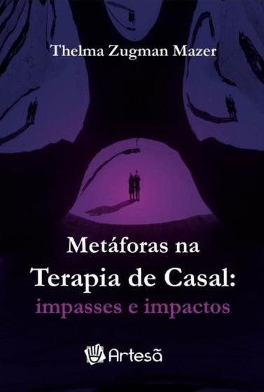 Imagem de METAFORAS NA TERAPIA DE CASAL: IMPASSES E IMPACTOS -  