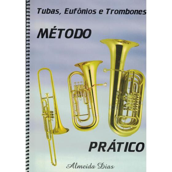 Imagem de Método prático tuba, eufônio e trombone - almeida dias