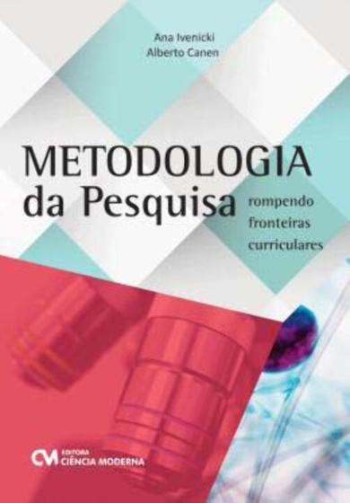 Imagem de Metodologia da Pesquisa - Rompendo Fronteiras Curriculares - CIENCIA MODERNA