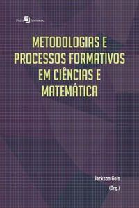 Imagem de Metodologias e processos formativos em ciências e matemática - PACO EDITORIAL