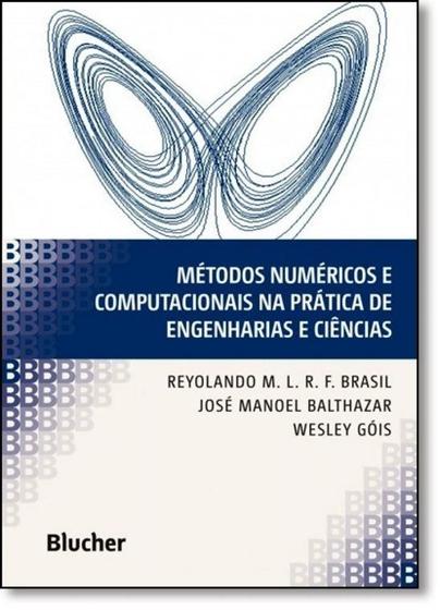Imagem de Metodos numericos e computacionais na pratica de engenharias e ciencias - BLUCHER