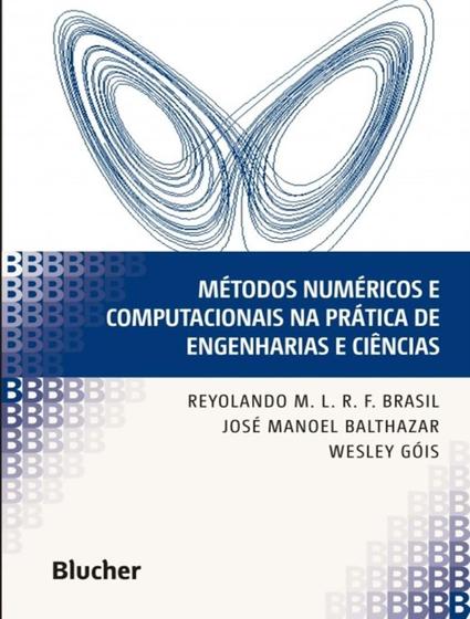 Imagem de Metodos numericos e computacionais na pratica de engenharias e ciencias - EDGARD BLUCHER