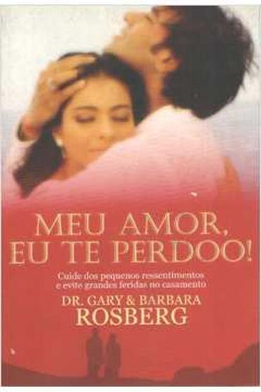 Imagem de Meu Amor, Eu Te Perdoo! - Graça Editorial