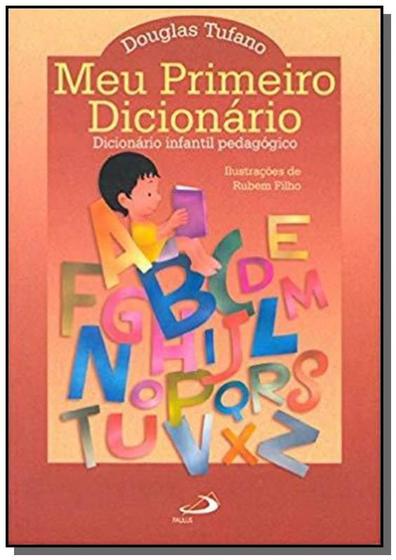 Imagem de Meu Primeiro Dicionário - Dicionário Infantil Pedagógico - Paulus