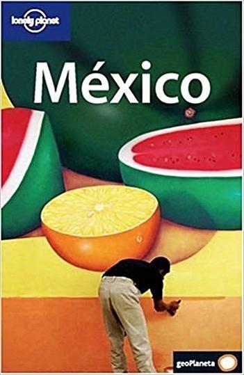 Imagem de Mexico - Country Guide - Third Edition - Lonely Planet