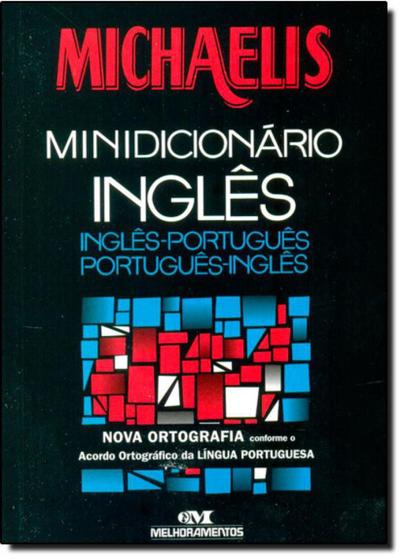 Imagem de Michaelis - Minidicionário Inglês: Inglês-português Português-inglês - Nova Ortografia - MELHORAMENTOS