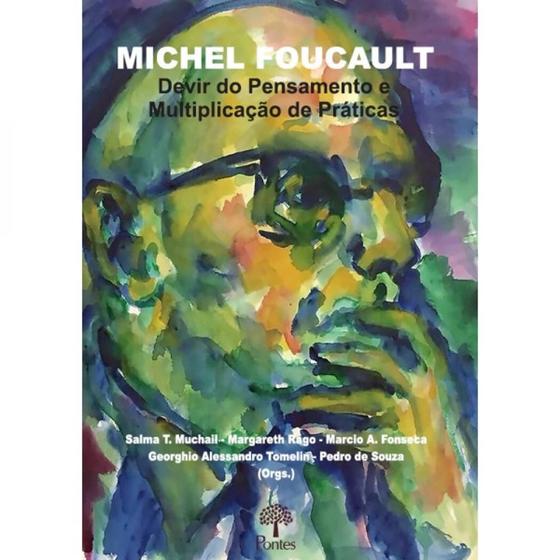 Imagem de Michel Foucault: Devir Do Pensamento E Multiplicação De Práticas - PONTES