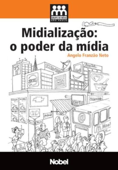 Imagem de Midializacao - o poder da midia