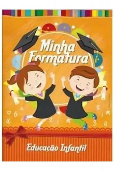 Imagem de Minha Formatura - Educação Infantil