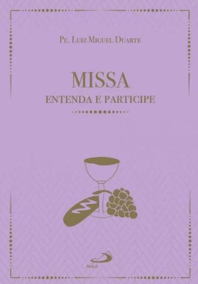 Imagem de Missa - entenda e participe - PAULUS