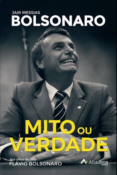 Imagem de Mito ou Verdade - Jair Messias Bolsonaro - Altadena