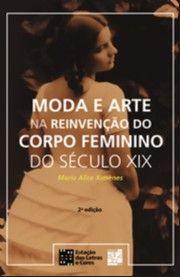 Imagem de Moda e Arte na Reinvenção do Corpo Feminino do Século XIX