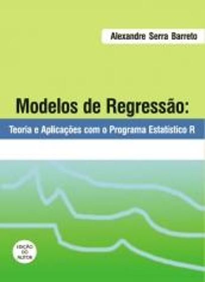 Imagem de Modelos De Regressao Teorias E Aplicacoes Com O Programa Estatistico R - Aut Catarinense - 952431