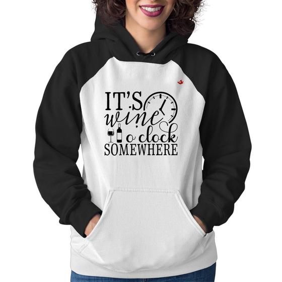 Imagem de Moletom Feminino It's wine o'clock somewhere - Foca na Moda