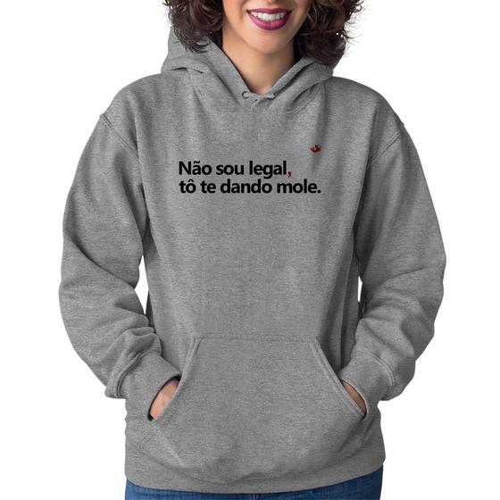 Moletom Feminino Não sou legal, tô te dando mole - Cinza - Foca na Moda Menor preço em Moletom Feminino Não sou legal, tô te dando mole - Cinza - Foca na Moda