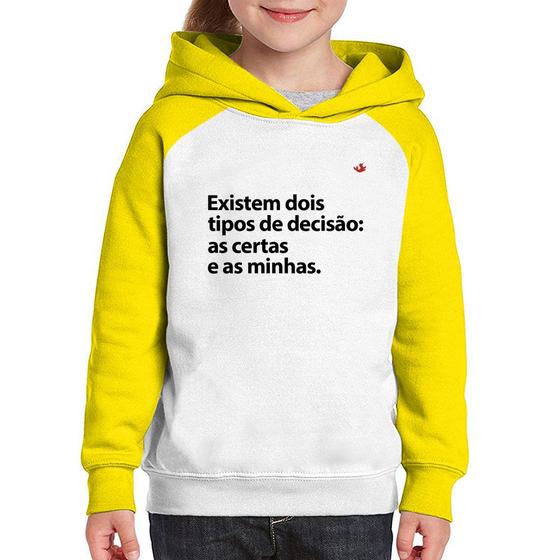 Imagem de Moletom Infantil Existem dois tipos de decisão: as certas e as minhas - Foca na Moda