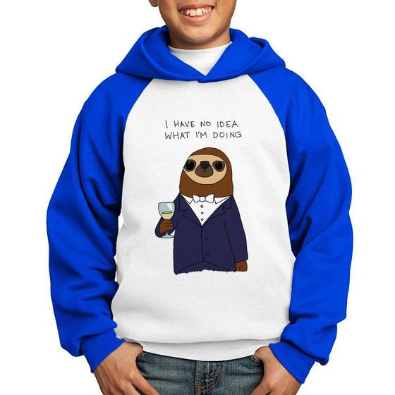 Imagem de Moletom Infantil I have no idea what I am doing - Foca na Moda
