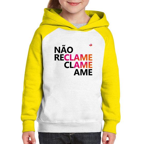 Imagem de Moletom Infantil Não reclame, clame, ame - Foca na Moda