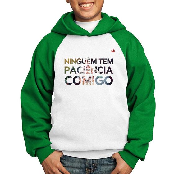 Imagem de Moletom Infantil Ninguém tem paciência comigo - Foca na Moda