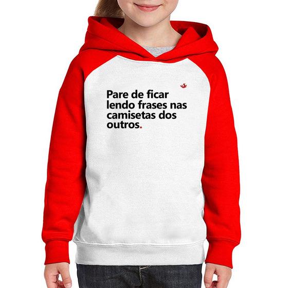 Imagem de Moletom Infantil Pare de ficar lendo frases nas camisetas dos outros - Foca na Moda