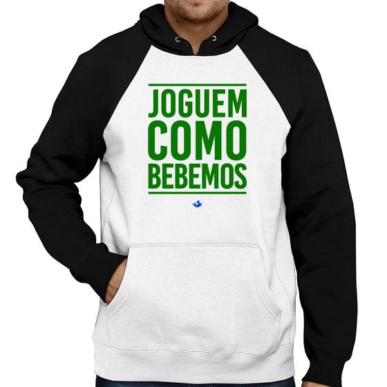 Imagem de Moletom Joguem como bebemos (Copa do Mundo - Seleção Brasileira) - Foca na Moda