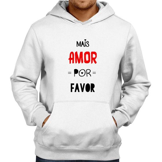 Imagem de Moletom Mais Amor Por Favor - Foca na Moda