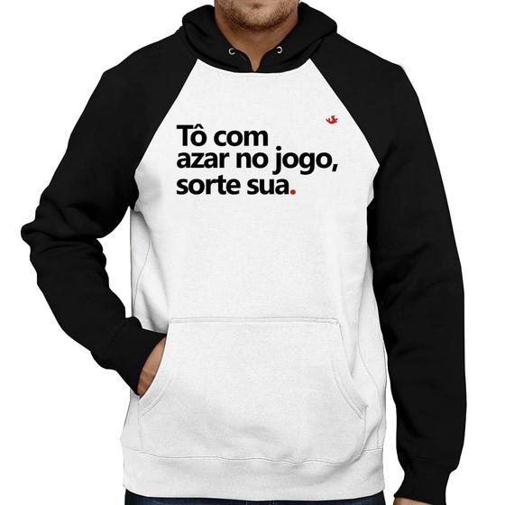 Imagem de Moletom Tô com azar no jogo, sorte sua - Foca na Moda