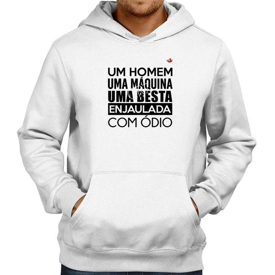 Imagem de Moletom Um homem, uma máquina, uma besta enjaulada com ódio - Foca na Moda