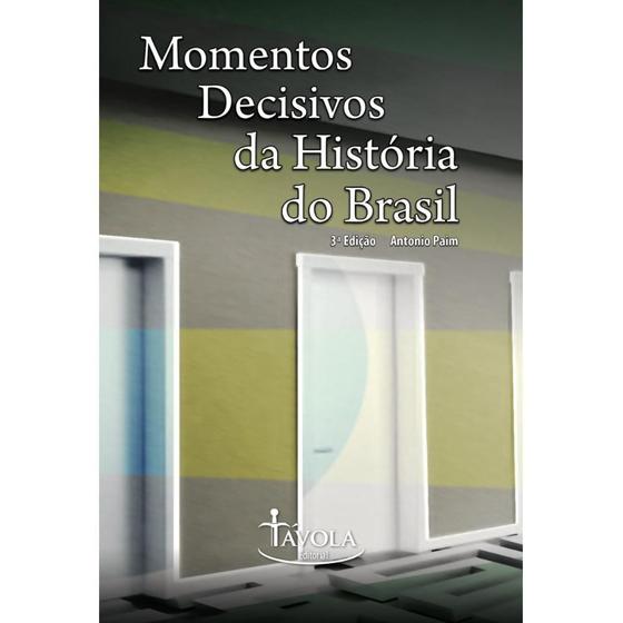 Imagem de Momentos Decisivos da História do Brasil (Antonio Paim)