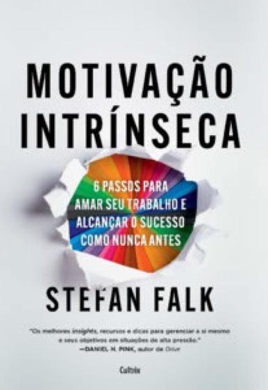 Imagem de Motivação intrínseca 6 passos fundamentais para amar seu trabalho e alcançar o sucesso total como nunca antes