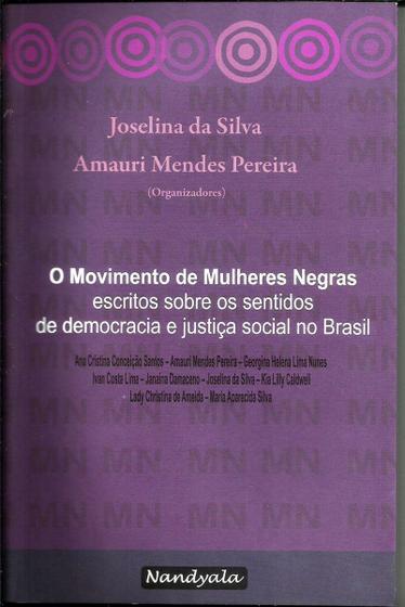 Imagem de Movimento de mulheres negras:  escritos sobre os sentidos de democracia e a justiça social do brasil - NANDYALA