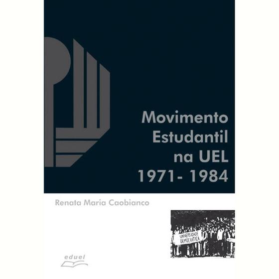 Imagem de Movimento estudantil na uel 1971 - 1984