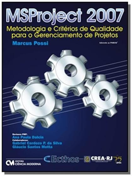 Imagem de Msproject 2007 - Metodologia E Criterios De Qualid - CIENCIA MODERNA