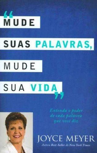 Imagem de Mude Suas Palavras, Mude Sua Vida - Editora Bello Publicações