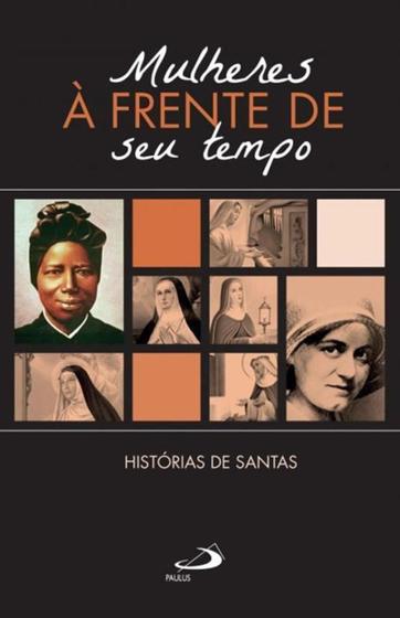 Imagem de Mulheres a frente do seu tempo - historias de santas