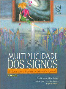 Imagem de MULTIPLICIDADE DOS SIGNOS - DIALOGOS COM A LITERATURA INFANTIL E JUVENIL -  