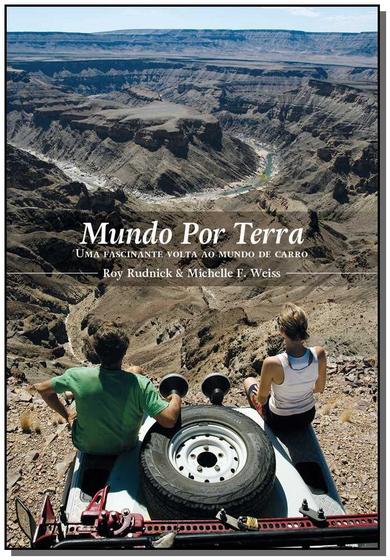 Mundo por Terra - uma Fascinante Volta ao Mundo de Carro - Menor preço em Mundo por Terra - uma Fascinante Volta ao Mundo de Carro -