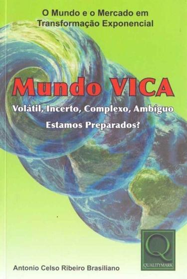 Imagem de Mundo VICA - Volátil, Incerto, Complexo, Ambíguo - QUALITYMARK EDITORA