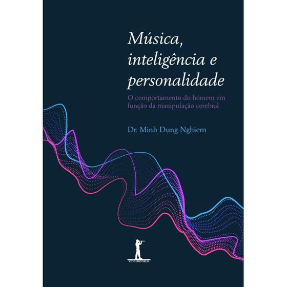 Imagem de Música, inteligência e personalidade (Dr. Minh Dung Nghiem) - Vide Editorial