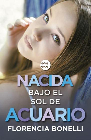 Imagem de Nacida bajo el sol de Acuario (Serie Nacidas 2) - Alfaguara