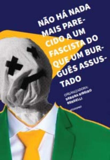 Imagem de Não Há Nada Mais Parecido a Um Fascista Do Que Um Burguês Assustado