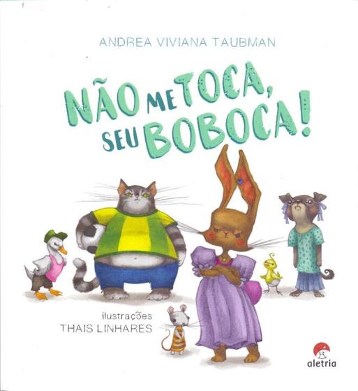 Imagem de Não Me Toca, Seu Boboca! - ALETRIA EDITORA