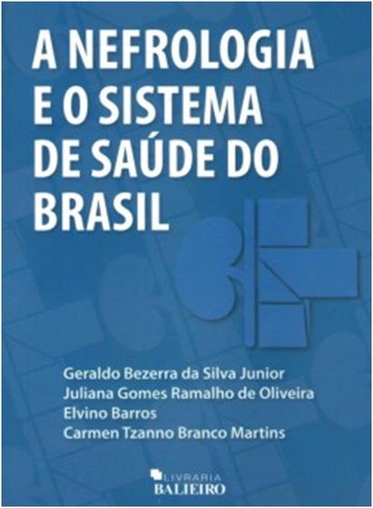 Imagem de Nefrologia e o sistema de saude do brasil, a - BALIEIRO