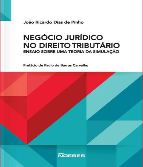 Imagem de Negócio Jurídico No Direito Tributário. Ensaio Sobre Uma Teoria da Simulação - Noeses