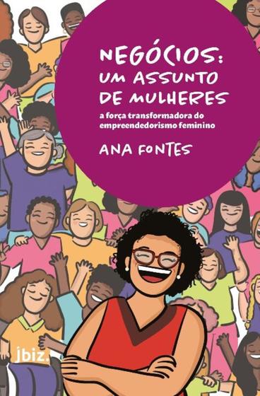 Imagem de Negócios: Um Assunto De Mulheres - a Força Transformadora Do Empreendedorismo Feminino - JANDAIRA