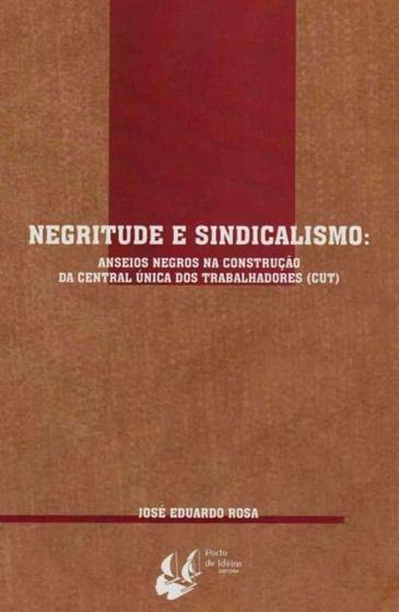Imagem de Negritude e Sindicalismo - Anseios Negros