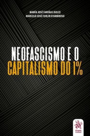 Imagem de Neofascismo e o capitalismo do 1% - EMPORIO DO DIREITO (TIRANT)